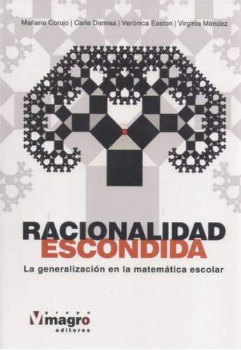 Racionalidad Escondida   La Generalizacio En La Matemati...