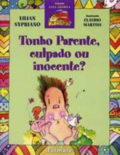 Tonho Parente, Culpado Ou Inocente?, De Sypriano, Lilian. Editora Formato, Capa Mole Em Português
