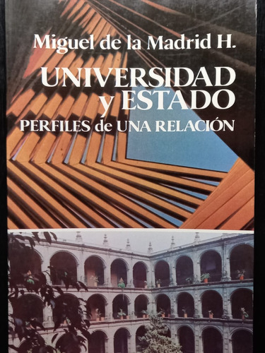 Universidad Y Estado Miguel De La Madrid H. Editorial Sep