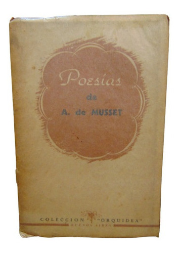 Adp Poesias A. De Musset / Coleccion Orquidea Bs. As.