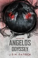 Libro Angelos Odyssey : Volume One - Joshua B Patrick