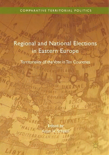 Regional And National Elections In Eastern Europe, De Michael Keating. Editorial Palgrave Macmillan, Tapa Dura En Inglés