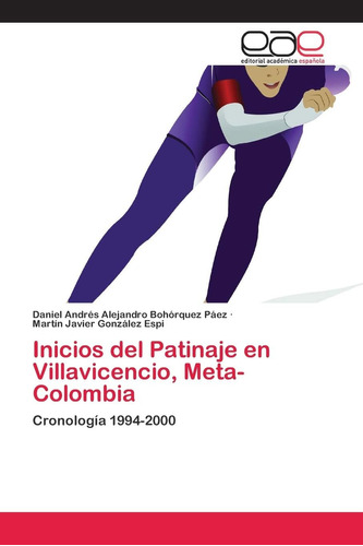 Libro: Inicios Del Patinaje Villavicencio, Meta-colombia: