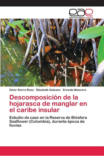 Libro Descomposición De La Hojarasca De Manglar En El C Lcm3