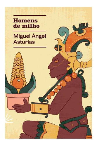 Homens De Milho, De Asturias, Miguel Ángel. Editorial Pinard, Capa Dura, Edição 2024-10-17 00:00:00 Em Português