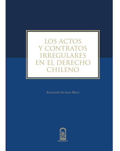 Los Actos Y Contratos Irregulares (libro Original)