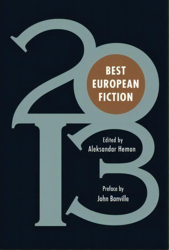 Best European Fiction 2013, De John Banville. Editorial Dalkey Archive Press, Tapa Blanda En Inglés