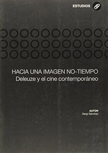 Libro Hacia Una Imagen No Tiempo Deleuze Y El Cin De Sergi S