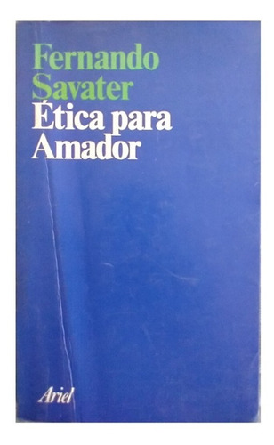 Ética Para Amador, Fernando Savater