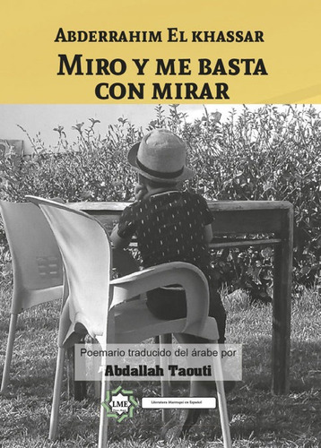 Miro Y Me Basta Con Mirar - El Khassar, Abderrahim