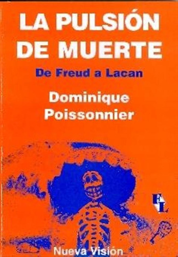 La Pulsion De Muerte.  De Freud A Lacan  - Poissonnier (nv)