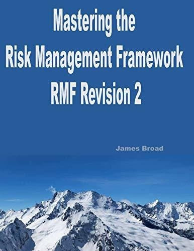 Mastering The Risk Management Framework Revision 2 A, de BROAD, JAMES. Editorial Independently Published en inglés