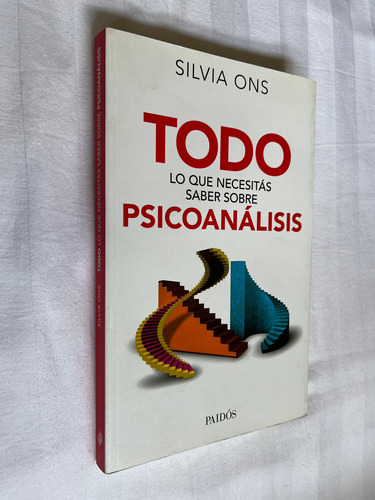 Todo Lo Que Necesitas Saber Sobre Psicoanalisis Silvia Ons