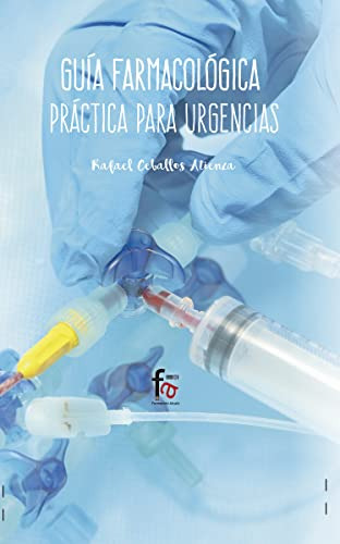 Guia Farmacologica Practica Para Urgencias -urgencias - Emer