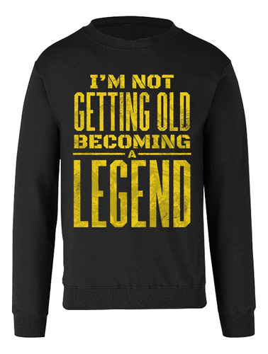 Sudadera De Cumpleaños - Leyenda - Becoming A Legend