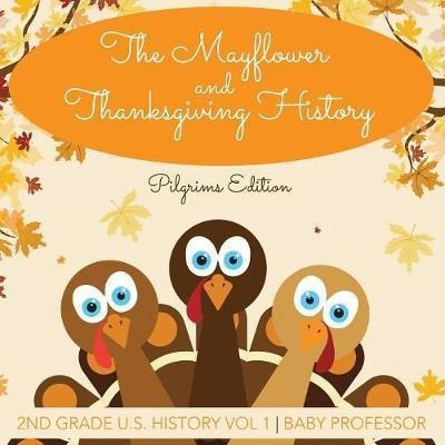The Mayflower And Thanksgiving History Pilgrims Edition 2...