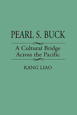 Libro Pearl S. Buck: A Cultural Bridge Across The Pacific...