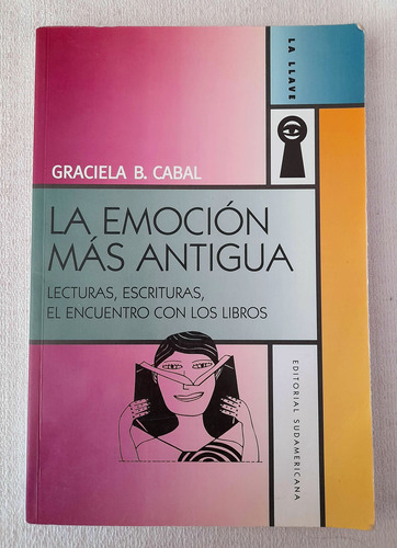 La Emoción Mas Antigua - Graciela B Cabal - Sudamericana