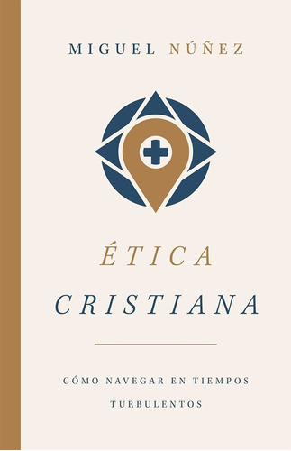 Libro Ética Cristiana - Miguel Núñez