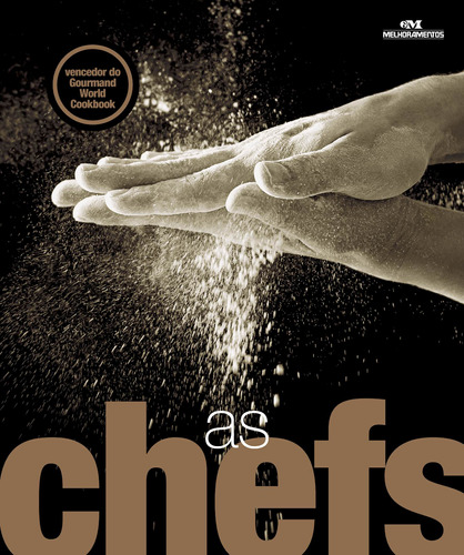 As Chefs, de Boccato, André. Série Histórias & Receitas Editora Melhoramentos Ltda., capa dura em português, 2021