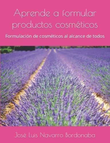 Libro: Aprende A Formular Productos Cosméticos: Formulació