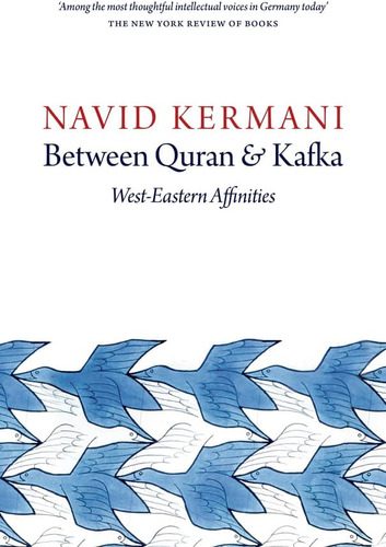 Libro:  Between Quran And Kafka: West-eastern Affinities