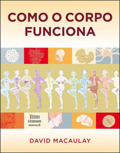 Como O Corpo Funciona, De Macaulay, David. Editorial Wmf Martins Fontes, Tapa Mole, Edición 2011-03-17 00:00:00 En Português