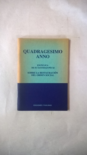 La Restauración Del Orden Social Pio Xi Quadragesimo Anno