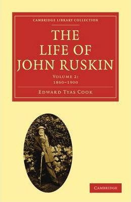 Libro The Life Of John Ruskin: Volume 2, 1860-1900 - Edwa...