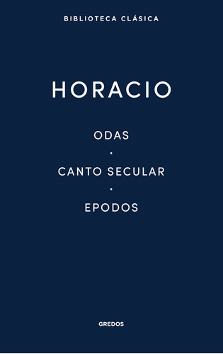 Odas/canto Secular/epodos Horacio Gredos, S.a.