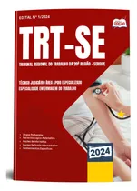 Comprar Apostila Trt 20a Região 2024 - Técnico Judiciário - Área Apoio Especializado - Enfermagem Do Trabalho Do Tribunal Regional Do Trabalho De Sergipe - Editora Opção