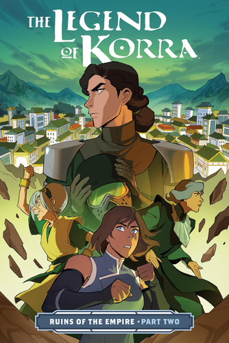 Libro: The Legend Of Korra: Ruins Of The Empire Part Two