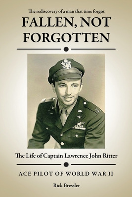 Libro Fallen, Not Forgotten: The Life Of Captain Lawrence...