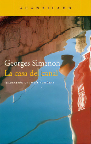 La Casa Del Canal, De Simenon, Georges. Editorial Acantilado, Tapa Blanda En Español