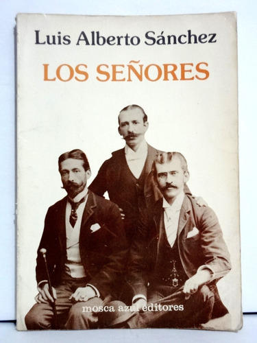 Los Señores - Luis Alberto Sanchez 1983
