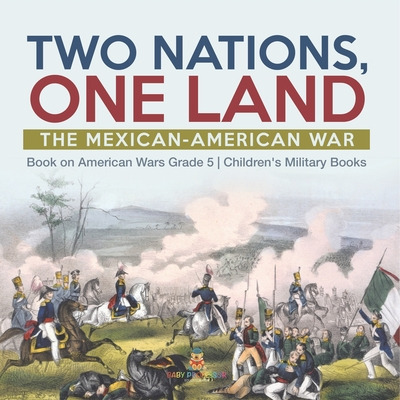 Libro Two Nations, One Land: The Mexican-american War Boo...