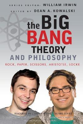 Libro The Big Bang Theory And Philosophy : Rock, Paper, S...