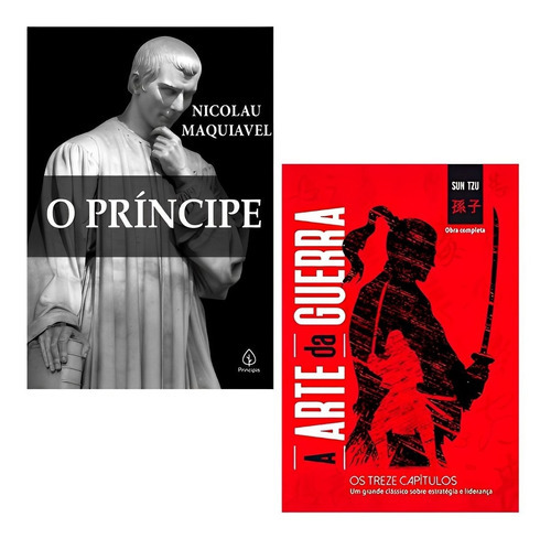 O Príncipe | A Arte Da Guerra: A Arte Da Guerra Os Treze Capítulos Completos, De Nicolau Maquiavel | Sun Tzu. Série 1, Vol. 1. Editora Principis, Capa Mole, Edição 1 Em Português, 2021