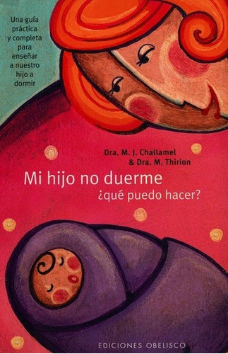 Mi Hijo No Duerme ¿qué Puedo Hacer? - Challamel Y Thirion