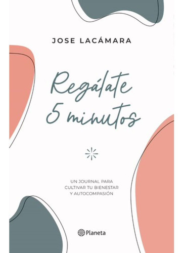 Imagen 1 de 1 de Libro Regálate 5 Minutos - María José Lacámara