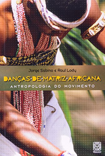 Libro Danças De Matriz Africana De Raul Jorge; Lody Pallas