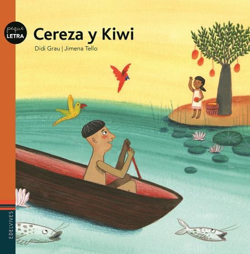 Cereza Y Kiwi - Pequeletra, de Grau, Didi. Editorial Edelvives, tapa blanda en español, 2015