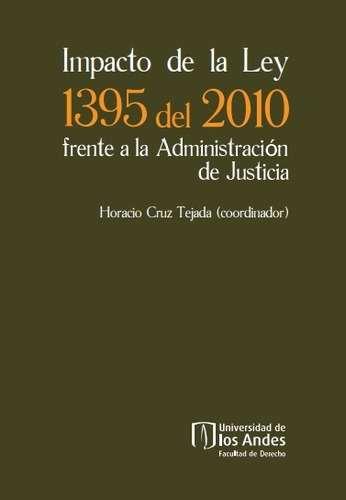Impacto De La Ley 1395 Del 2010 Frente A La Administració...