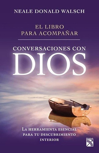 Libro Para Acompañar Conversaciones Con Dios - Neale Donald