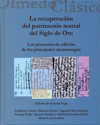 Recuperacion Del Patrimonio Teatral Del Siglo De Oro, La....