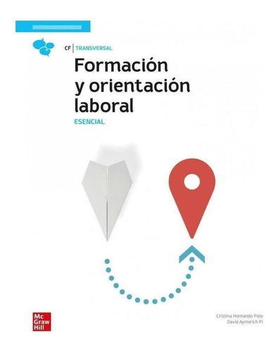 Libro: Formación Y Orientación Laboral. Esencial. Aymerich P