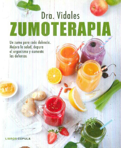 Zumoterapia, De Dra. Vidales. Editorial Cupula En Español