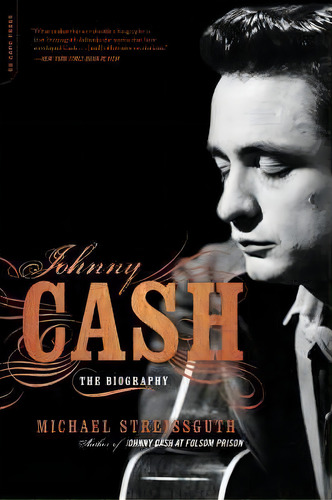 Johnny Cash : The Biography, De Michael Streissguth. Editorial Ingram Publisher Services Us, Tapa Blanda En Inglés