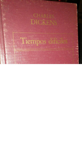 Tiempos Difíciles Charles Dickens.tapadura