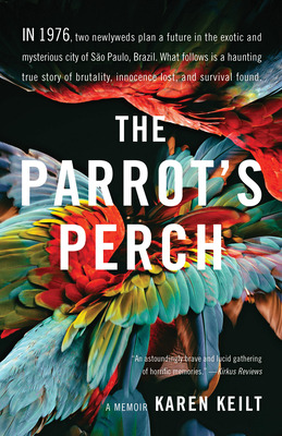 Libro The Parrot's Perch: A Memoir - Keilt, Karen
